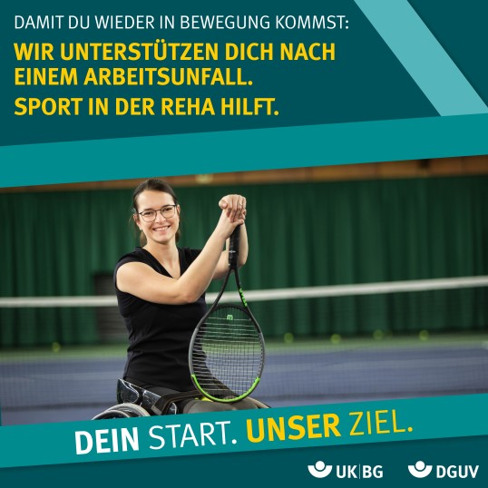 Anzeigenmotiv zeigt Britta Wend. Text: Damit du wieder in Bewegung kommst: Wir unterstützen dich nach einem Arbeitsunfall. Sport in der Reha hilft. Dein Start. Unser Ziel.