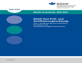 Neue DGUV Test Prüf- und Zertifizierungsordnung ab Juli 2018 gültig