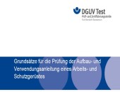 Neuer Prüfgrundsatz der Prüf- und Zertifizierungsstelle Bau: Aufbau- und Verwendungsanleitung eines Arbeits- und Schutzgerüstes 