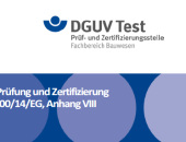 Neue Prüfgrundsätze der DGUV Test Prüf- und Zertifizierungsstelle BAU